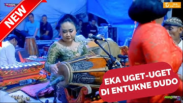 EKA UGET-UGET NGENDANG NEH‼ TERBARU