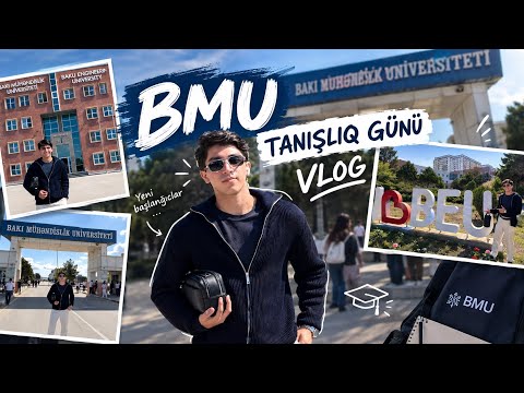 BMU TANIŞLIQ GÜNÜ VLOG !? / Universitet ərazisi / 
