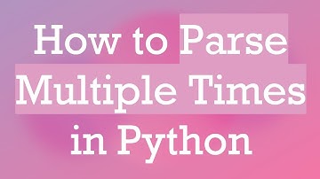 How to Parse Multiple Times in Python
