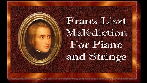 Liszt - Malédiction For Piano and Strings