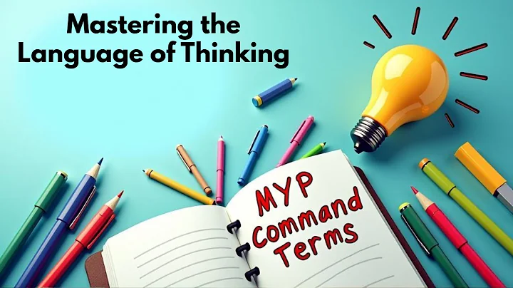 MYP Command Terms: Mastering the Language of Thinking