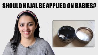 IS KAJAL GOOD FOR BABIES || SEE THIS VIDEO BEFORE YOU APPLY ?