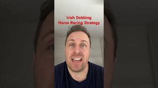 Irish Dobbing Horse Racing Strategy!