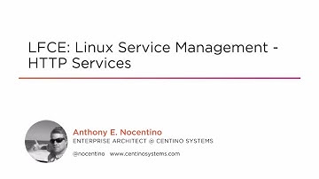Course Preview: LFCE: Linux Service Management - HTTP Services