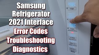Samsung Refrigerator in 2021: How to Find Error Codes, Troubleshooting,  Forced Defrost and More!