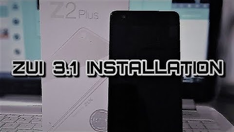 ZUI 3.1 Installation | Lenovo Z2/Z2 Plus