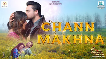 Chann Makhna -  Mannat Noor & Ravneet Singh | Latest Punjabi Songs 2021 | Dil Hona Chahida Jawaan