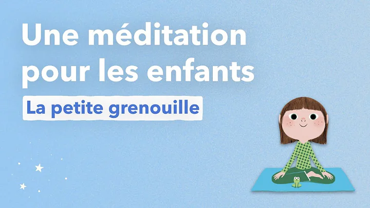 La grenouille, mditation pour les enfants