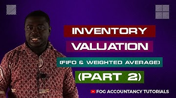 INVENTORY VALUATION (FIFO & WEIGHTED AVERAGE) - PART 2