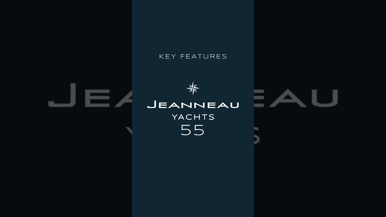 Key Features of the Jeanneau Yachts 55