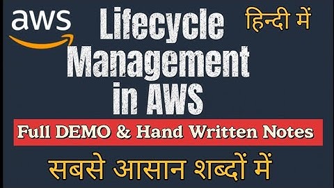 Lifecycle Management in S3 in AWS FULL DEMO in Hindi | Cloud Tech Burner