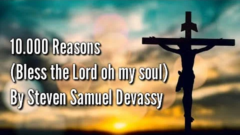 Steven Samuel Devassy - 10.000 Reasons (Bless the Lord) || [Official Video Lyric]