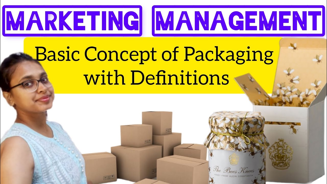 Meaning of Packaging Basic Concept of Packaging With Definitions