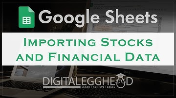 Google Sheets Tips - Importing Stocks and Financial Data