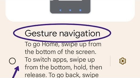 Gesture navigation on google pixel 7 pro, how to use gesture navigation
