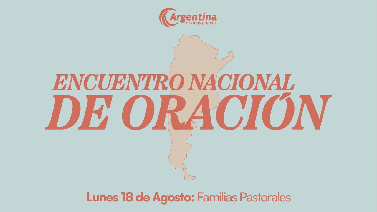 Encuentro Nacional de Oración | Lunes 18 de agosto 2025