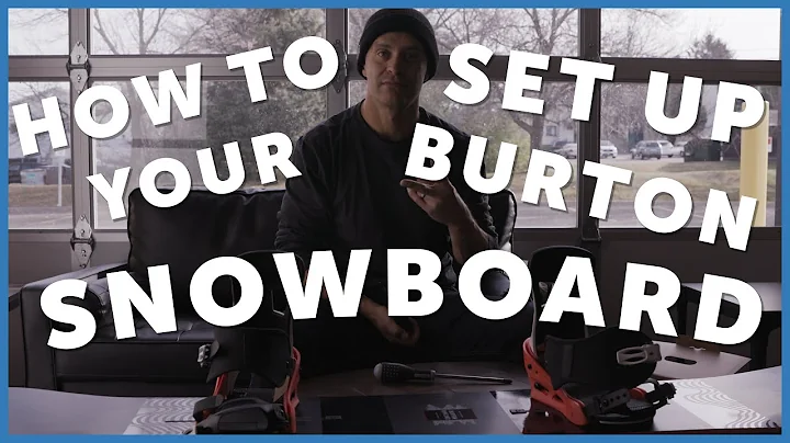 How To: Set Up Your Burton Snowboard