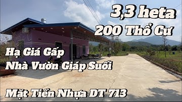(Đã bán) Giá Mới Giảm chỉ còn 13tỷ500 Nhà vườn Giáp Suối mặt tiền nhựa lớn  có 200m Thổ Cư Mê Quá