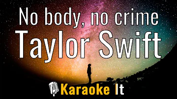 No body, no crime - Taylor Swift (Karaoke Version) 4K