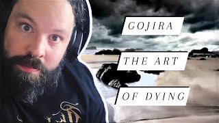 THIS SURPRISED ME! Gojira "The Art of Dying"