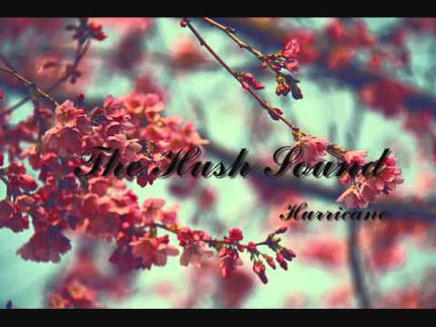 The Hush Sound - Hurricane
