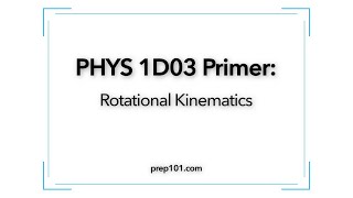 PHYS 101 Primer: Rotational Kinematics