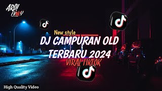 DJ OLD VIRAL TIKTOK TERBARU 2024|New Style|☆|-ARDI FVNKY