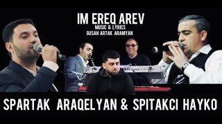 Spartak Araqelyan &amp; Spitakci Hayko Ereq Arev