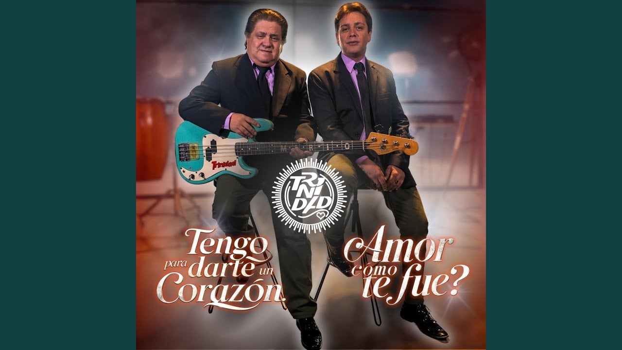 Tengo para Darte un Corazón / Amor Cómo Te Fue - YouTube