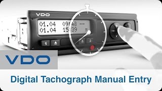 Digital Tachograph Manual Entry | VDO DTCO 2.2 & VDO Driver App