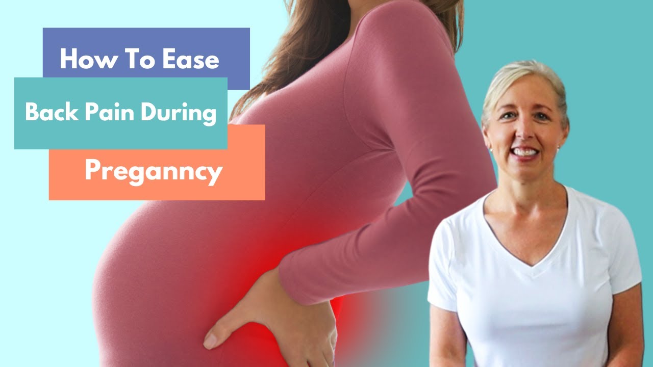 How To Ease Back Pain During Pregnancy
