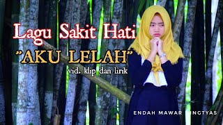 Lirik Lagu Sakit hati | Aku Lelah..