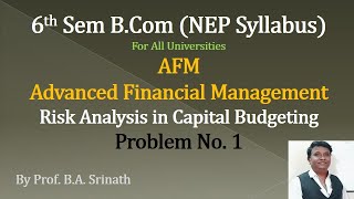 AFM - Risk Analysis in Capital Budgeting 6th Sem B.Com-Standard Deviation Method - 12 Marks Question