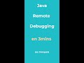 Java remote debugging en 3mins en franais 