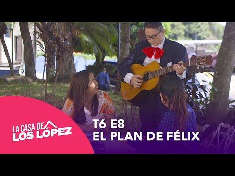 T6 E8 | El plan de Félix | La casa de los López