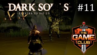 Finally making it to the bottom of Blighttown [#11] Lets Play Dark Souls! (Blind Playthrough) @TheGameClub