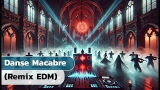 🔥 Danse Macabre Remix | EDM | Big Room | Hardstyle | Drum & Bass 🎶💀