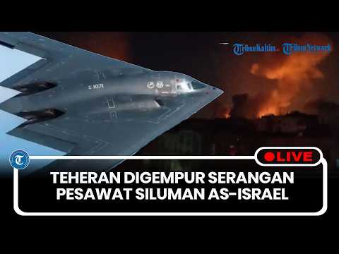 🔴LIVE: Ibu Kota Iran, Teheran Diguncang Serangan Pesawat Siluman AS-Israel