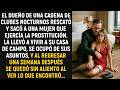 El dueño de una cadena de clubes nocturnos rescató y sacó a una mujer que ejercía la prostitución...