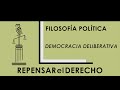 Democracia Deliberativa - Sesión introductoria | Filosofía Política | Profesor Óscar Mejía Quintana