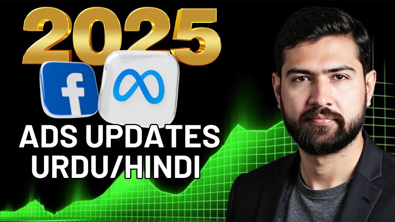 Run and scale facebook ads in 2025 | Meta Ads Updates in urdu hindi ...