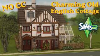 🏡 Charming Old English Cottage ~ The Sims 2 Speed Build ~ No CC ✨