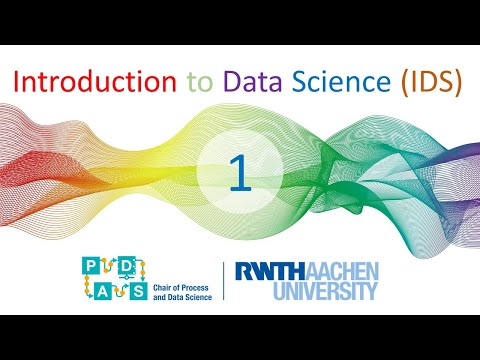 Data Science Lecture 1: Introduction [part of the IDS course @RWTH]