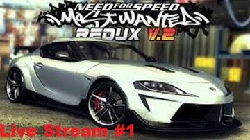 Need For Speed Most Wanted Redux Mod edition | Live Stream #1