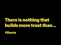 The ONE Thing That Builds Trust The Most #Shorts