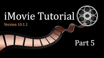 iMovie (10.1.1) Tutorial - Part 5