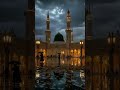 madina munawara short naat #viralvideo #islamic idi short #shorts