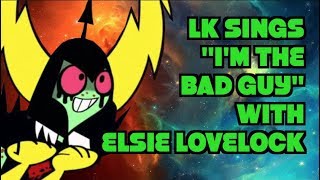 LucariosKlaw sings "I'm The Bad Guy" with Elsie Lovelock (Wander Over Yonder) chords