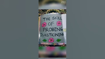 Skill of probing questioning