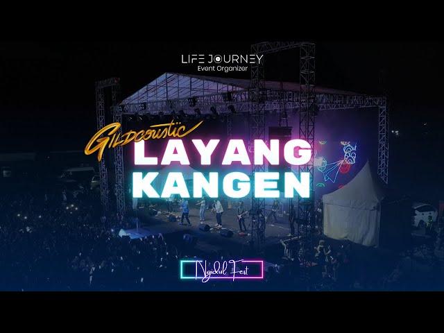 Gilga Sahid X Gildcoustic - Layang Kangen | Ngidul Fest by Life Journey Jember class=